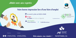 Affiche du Point d'accueil francophone d'Ottawa annonçant un atelier en ligne « Faire bonne impression lors d'une foire d'emploi », le mardi 14 juillet de 13 h 30 à 15 h 00 sur Teams.