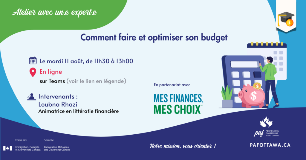 Affiche du Point d'accueil francophone d'Ottawa annonçant un atelier en ligne « Comment faire et optimiser son budget », le mardi 11 août de 11 h 30 à 13 h 00 sur Teams.