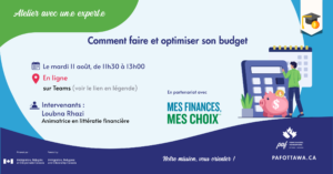 Affiche du Point d'accueil francophone d'Ottawa annonçant un atelier en ligne « Comment faire et optimiser son budget », le mardi 11 août de 11 h 30 à 13 h 00 sur Teams.